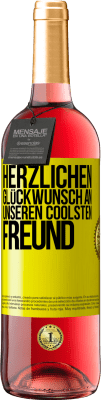 29,95 € Kostenloser Versand | Roséwein ROSÉ Ausgabe Herzlichen Glückwunsch an unseren coolsten Freund Gelbes Etikett. Anpassbares Etikett Junger Wein Ernte 2023 Tempranillo