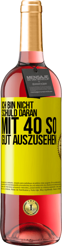 29,95 € Kostenloser Versand | Roséwein ROSÉ Ausgabe Ich bin nicht schuld daran mit 40 so gut auszusehen Gelbes Etikett. Anpassbares Etikett Junger Wein Ernte 2024 Tempranillo