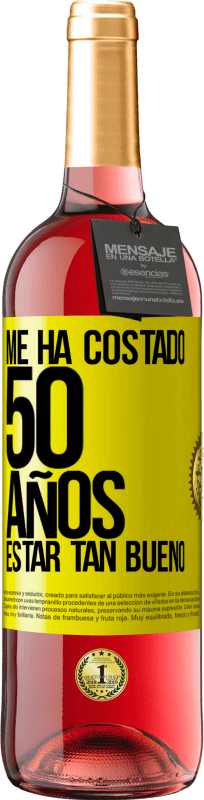 29,95 € Envío gratis | Vino Rosado Edición ROSÉ Me ha costado 50 años, estar tan bueno Etiqueta Amarilla. Etiqueta personalizable Vino joven Cosecha 2023 Tempranillo