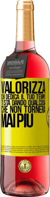 29,95 € Spedizione Gratuita | Vino rosato Edizione ROSÉ Valorizza chi dedica il tuo tempo. Ti sta dando qualcosa che non tornerà mai più Etichetta Gialla. Etichetta personalizzabile Vino giovane Raccogliere 2024 Tempranillo