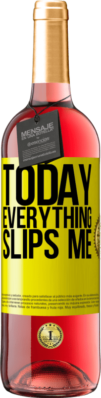 29,95 € Free Shipping | Rosé Wine ROSÉ Edition Today everything slips me Yellow Label. Customizable label Young wine Harvest 2022 Tempranillo