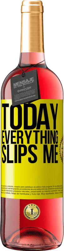 29,95 € Free Shipping | Rosé Wine ROSÉ Edition Today everything slips me Yellow Label. Customizable label Young wine Harvest 2024 Tempranillo