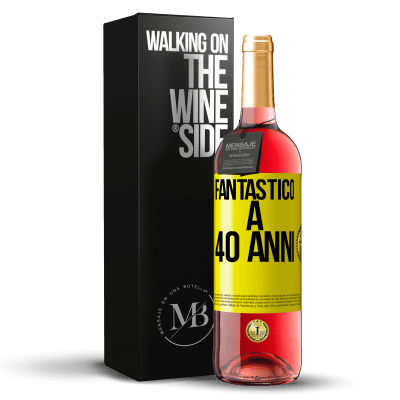 «Fantastic@ a 40 anni» Edizione ROSÉ