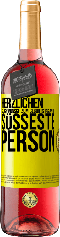 29,95 € Kostenloser Versand | Roséwein ROSÉ Ausgabe Herzlichen Glückwunsch zum Geburtstag an die süßeste Person Gelbes Etikett. Anpassbares Etikett Junger Wein Ernte 2024 Tempranillo