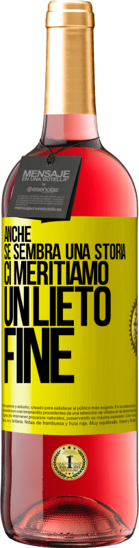 29,95 € Spedizione Gratuita | Vino rosato Edizione ROSÉ Anche se sembra una storia, ci meritiamo un lieto fine Etichetta Gialla. Etichetta personalizzabile Vino giovane Raccogliere 2025 Tempranillo
