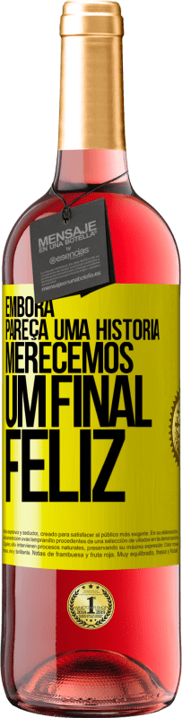 29,95 € Envio grátis | Vinho rosé Edição ROSÉ Embora pareça uma história, merecemos um final feliz Etiqueta Amarela. Etiqueta personalizável Vinho jovem Colheita 2023 Tempranillo