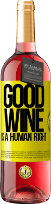 29,95 € 送料無料 | ロゼワイン ROSÉエディション Good wine is a human right 黄色のラベル. カスタマイズ可能なラベル 若いワイン 収穫 2025 Tempranillo