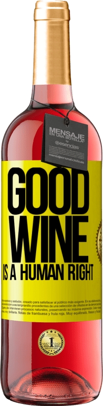 29,95 € 送料無料 | ロゼワイン ROSÉエディション Good wine is a human right 黄色のラベル. カスタマイズ可能なラベル 若いワイン 収穫 2024 Tempranillo