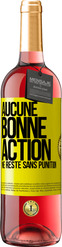 29,95 € Envoi gratuit | Vin rosé Édition ROSÉ Aucune bonne action ne reste sans punition Étiquette Jaune. Étiquette personnalisable Vin jeune Récolte 2023 Tempranillo