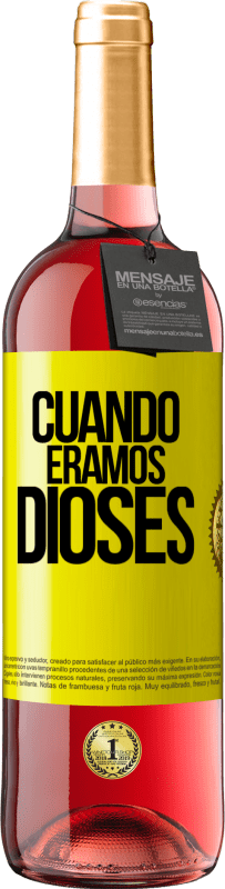 29,95 € Envío gratis | Vino Rosado Edición ROSÉ Cuando éramos dioses Etiqueta Amarilla. Etiqueta personalizable Vino joven Cosecha 2023 Tempranillo