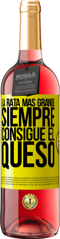 29,95 € Envío gratis | Vino Rosado Edición ROSÉ La rata más grande siempre consigue el queso Etiqueta Amarilla. Etiqueta personalizable Vino joven Cosecha 2023 Tempranillo