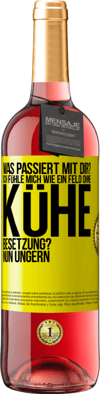 29,95 € Kostenloser Versand | Roséwein ROSÉ Ausgabe Was passiert mit dir? Ich fühle mich wie ein Feld ohne Kühe. Besetzung? Nun ungern Gelbes Etikett. Anpassbares Etikett Junger Wein Ernte 2023 Tempranillo