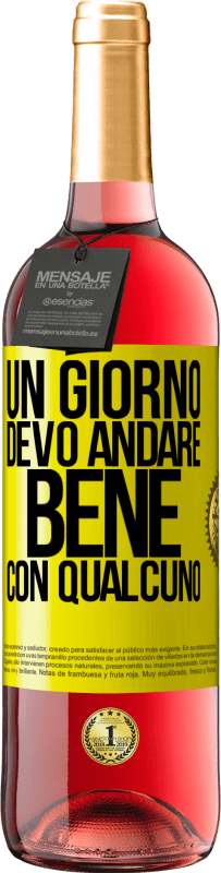 29,95 € Spedizione Gratuita | Vino rosato Edizione ROSÉ Un giorno devo andare bene con qualcuno Etichetta Gialla. Etichetta personalizzabile Vino giovane Raccogliere 2025 Tempranillo