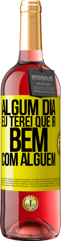 29,95 € Envio grátis | Vinho rosé Edição ROSÉ Algum dia eu terei que ir bem com alguem Etiqueta Amarela. Etiqueta personalizável Vinho jovem Colheita 2025 Tempranillo