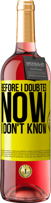 29,95 € 送料無料 | ロゼワイン ROSÉエディション 疑う前は、今はわからない 黄色のラベル. カスタマイズ可能なラベル 若いワイン 収穫 2025 Tempranillo