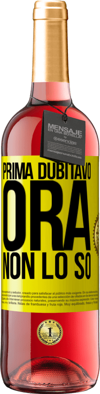 29,95 € Spedizione Gratuita | Vino rosato Edizione ROSÉ Prima dubitavo, ora non lo so Etichetta Gialla. Etichetta personalizzabile Vino giovane Raccogliere 2023 Tempranillo