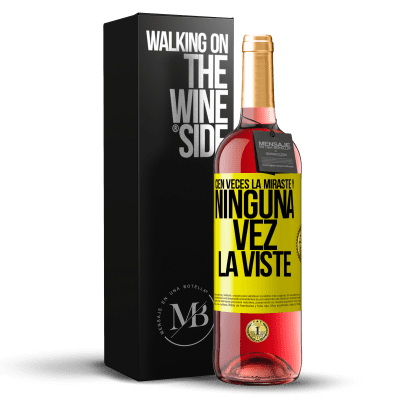 «Cien veces la miraste y ninguna vez la viste» Edición ROSÉ