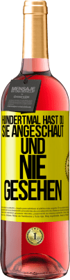 29,95 € Kostenloser Versand | Roséwein ROSÉ Ausgabe Hundertmal hast du sie angeschaut und nie gesehen Gelbes Etikett. Anpassbares Etikett Junger Wein Ernte 2024 Tempranillo