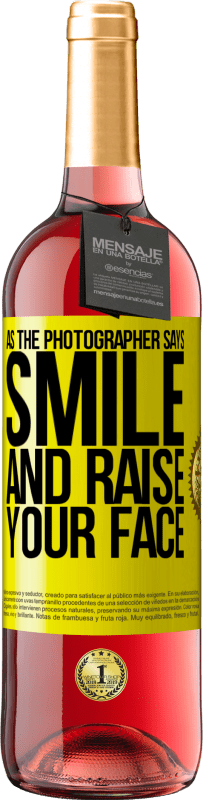 29,95 € Free Shipping | Rosé Wine ROSÉ Edition As the photographer says, smile and raise your face Yellow Label. Customizable label Young wine Harvest 2024 Tempranillo