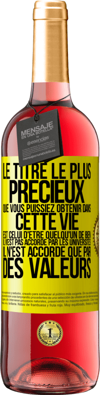 29,95 € Envoi gratuit | Vin rosé Édition ROSÉ Le titre le plus précieux que vous puissiez obtenir dans cette vie est celui d'être quelqu'un de bien, il n'est pas accordé par Étiquette Jaune. Étiquette personnalisable Vin jeune Récolte 2023 Tempranillo