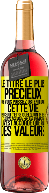 29,95 € Envoi gratuit | Vin rosé Édition ROSÉ Le titre le plus précieux que vous puissiez obtenir dans cette vie est celui d'être quelqu'un de bien, il n'est pas accordé par Étiquette Jaune. Étiquette personnalisable Vin jeune Récolte 2025 Tempranillo