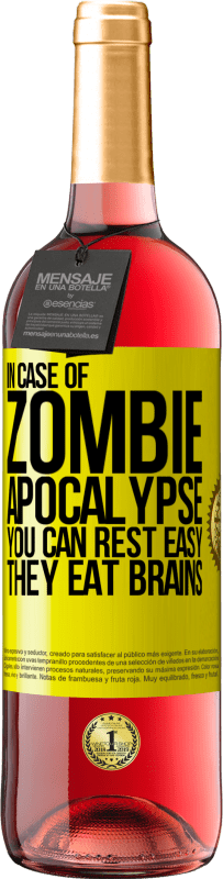 29,95 € Free Shipping | Rosé Wine ROSÉ Edition In case of zombie apocalypse you can rest easy, they eat brains Yellow Label. Customizable label Young wine Harvest 2024 Tempranillo