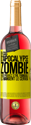 29,95 € Envoi gratuit | Vin rosé Édition ROSÉ En cas d'apocalypse zombie vous pouvez être tranquille, ils mangent le cerveau Étiquette Jaune. Étiquette personnalisable Vin jeune Récolte 2023 Tempranillo