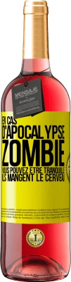 29,95 € Envoi gratuit | Vin rosé Édition ROSÉ En cas d'apocalypse zombie vous pouvez être tranquille, ils mangent le cerveau Étiquette Jaune. Étiquette personnalisable Vin jeune Récolte 2025 Tempranillo