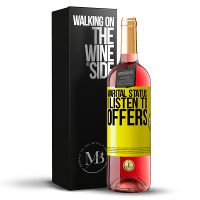 «Marital status: I listen to offers» ROSÉ Edition