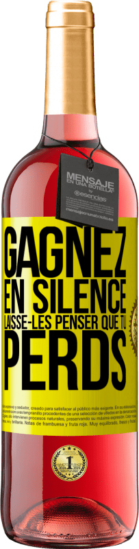 29,95 € Envoi gratuit | Vin rosé Édition ROSÉ Gagnez en silence. Laisse-les penser que tu perds Étiquette Jaune. Étiquette personnalisable Vin jeune Récolte 2024 Tempranillo