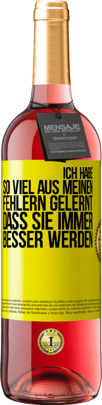 29,95 € Kostenloser Versand | Roséwein ROSÉ Ausgabe Ich habe so viel aus meinen Fehlern gelernt, dass sie immer besser werden Gelbes Etikett. Anpassbares Etikett Junger Wein Ernte 2024 Tempranillo