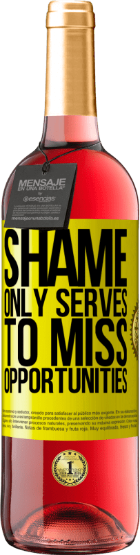29,95 € Free Shipping | Rosé Wine ROSÉ Edition Shame only serves to miss opportunities Yellow Label. Customizable label Young wine Harvest 2023 Tempranillo