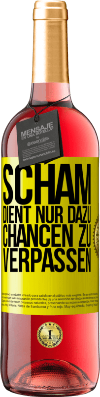 29,95 € Kostenloser Versand | Roséwein ROSÉ Ausgabe Scham dient nur dazu, Chancen zu verpassen Gelbes Etikett. Anpassbares Etikett Junger Wein Ernte 2024 Tempranillo