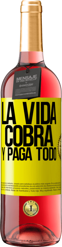 29,95 € Envío gratis | Vino Rosado Edición ROSÉ La vida cobra y paga todo Etiqueta Amarilla. Etiqueta personalizable Vino joven Cosecha 2023 Tempranillo