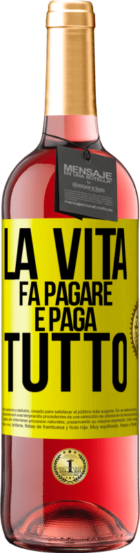 29,95 € Spedizione Gratuita | Vino rosato Edizione ROSÉ La vita fa pagare e paga tutto Etichetta Gialla. Etichetta personalizzabile Vino giovane Raccogliere 2023 Tempranillo