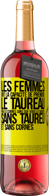 29,95 € Envoi gratuit | Vin rosé Édition ROSÉ Les femmes ont la capacité de prendre le taureau par les cornes. Sans que vous le sachiez, sans taureu et sans cornes Étiquette Jaune. Étiquette personnalisable Vin jeune Récolte 2024 Tempranillo