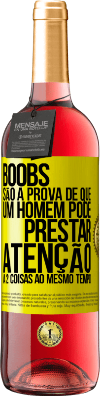 29,95 € Envio grátis | Vinho rosé Edição ROSÉ Boobs são a prova de que um homem pode prestar atenção a 2 coisas ao mesmo tempo Etiqueta Amarela. Etiqueta personalizável Vinho jovem Colheita 2024 Tempranillo