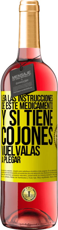 29,95 € Envío gratis | Vino Rosado Edición ROSÉ Lea las instrucciones de este medicamento y si tiene cojones, vuélvalas a plegar Etiqueta Amarilla. Etiqueta personalizable Vino joven Cosecha 2023 Tempranillo