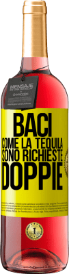 29,95 € Spedizione Gratuita | Vino rosato Edizione ROSÉ Baci come la tequila. Sono richieste doppie Etichetta Gialla. Etichetta personalizzabile Vino giovane Raccogliere 2023 Tempranillo