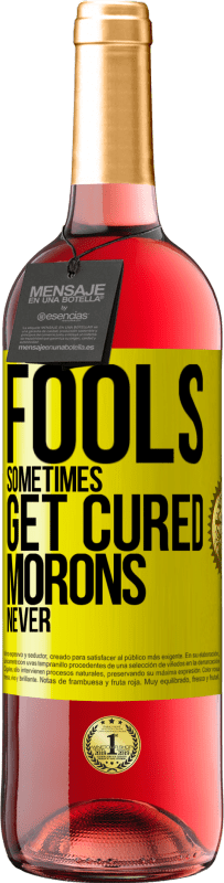 29,95 € Free Shipping | Rosé Wine ROSÉ Edition Fools sometimes get cured, morons never Yellow Label. Customizable label Young wine Harvest 2023 Tempranillo