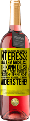 29,95 € Kostenloser Versand | Roséwein ROSÉ Ausgabe Ich habe schreckliche Angst, dass mein Interesse an allem nachlässt. Ich kann dieser Einsamkeit nicht widerstehen. Ich suche Ges Gelbes Etikett. Anpassbares Etikett Junger Wein Ernte 2023 Tempranillo