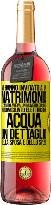 29,95 € Spedizione Gratuita | Vino rosato Edizione ROSÉ Mi hanno invitato a un matrimonio e l'invito aveva un numero di conto. Ho domiciliato elettricità e acqua. Un dettaglio Etichetta Gialla. Etichetta personalizzabile Vino giovane Raccogliere 2024 Tempranillo