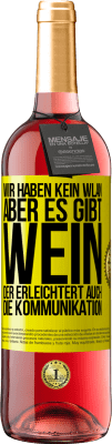 29,95 € Kostenloser Versand | Roséwein ROSÉ Ausgabe Wir haben kein WLAN, aber es gibt Wein, der erleichtert auch die Kommunikation Gelbes Etikett. Anpassbares Etikett Junger Wein Ernte 2023 Tempranillo