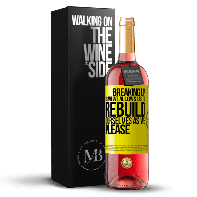 «Breaking up is what allows us to rebuild ourselves as we please» ROSÉ Edition