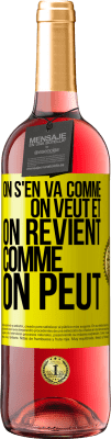 29,95 € Envoi gratuit | Vin rosé Édition ROSÉ On s'en va comme on veut et on revient comme on peut Étiquette Jaune. Étiquette personnalisable Vin jeune Récolte 2023 Tempranillo