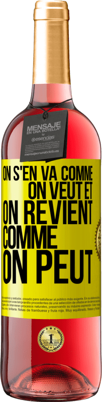 29,95 € Envoi gratuit | Vin rosé Édition ROSÉ On s'en va comme on veut et on revient comme on peut Étiquette Jaune. Étiquette personnalisable Vin jeune Récolte 2023 Tempranillo