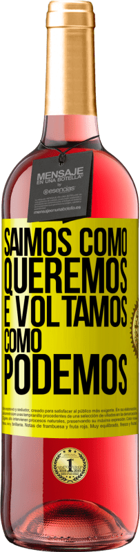 29,95 € Envio grátis | Vinho rosé Edição ROSÉ Saímos como queremos e voltamos como podemos Etiqueta Amarela. Etiqueta personalizável Vinho jovem Colheita 2023 Tempranillo