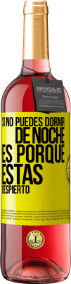 29,95 € Envío gratis | Vino Rosado Edición ROSÉ Si no puedes dormir de noche es porque estás despierto Etiqueta Amarilla. Etiqueta personalizable Vino joven Cosecha 2025 Tempranillo