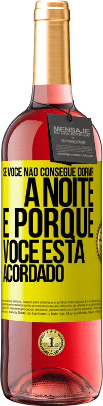 29,95 € Envio grátis | Vinho rosé Edição ROSÉ Se você não consegue dormir à noite é porque você está acordado Etiqueta Amarela. Etiqueta personalizável Vinho jovem Colheita 2023 Tempranillo