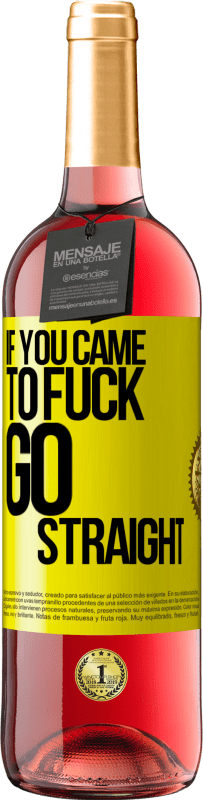 29,95 € 免费送货 | 桃红葡萄酒 ROSÉ版 如果你来他妈的，直走 黄色标签. 可自定义的标签 青年酒 收成 2025 Tempranillo